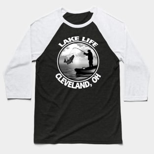 Lake Life Cleveland Ohio Fishing Boat Bass Walleye Baseball T-Shirt